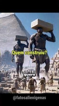 Gigantes ou Aliens Quem Construiu as Pirâmides?
