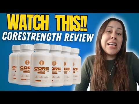 CORESTRENGTH - (( WATCH THIS!! )) - CoreStrength Reviews - Core Strength Review 2026