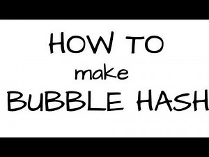 How to Make Bubble Hash in 5 Steps