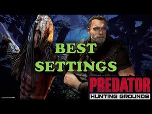 BEST PC SETTINGS FOR PREDATOR HUNTING GROUNDS ?