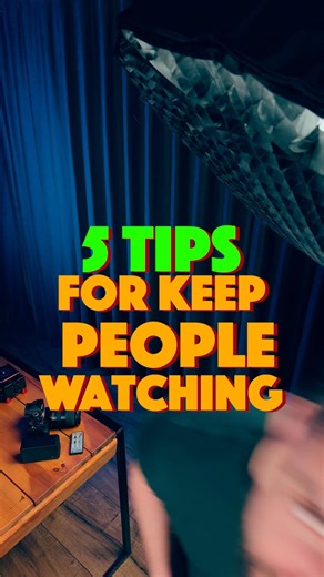 5 Filming tips for keep people watching