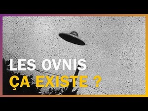 Les ovnis, ça existe ?