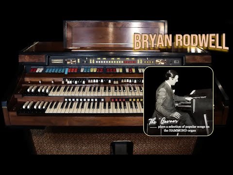Bryan Rodwell Plays Popular Hits on Hammond Organ (1992)