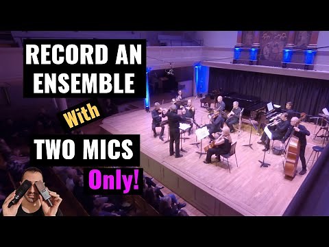 Recording an ensemble with ONLY two mics??