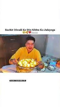 Rachit Diwali Ke Din Sibbu Ko Jalayega 😃🥰❤️#rachitrojha #sibbugiri #wedding #shaadi #shorts