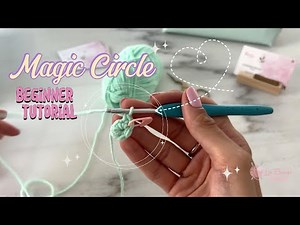 How to Crochet a Magic Circle | Easy Step-by-Step Tutorial for Beginners