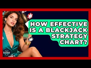 How Effective Is A Blackjack Strategy Chart? - The Blackjack Blueprint
