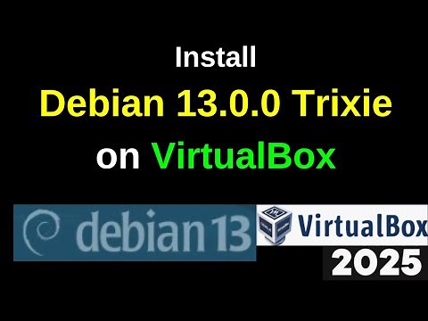 How to Download & Install Debian 13.0 Trixie on VirtualBox in 8 minutes!
