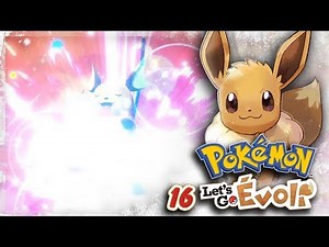 ÉQUIPE COMPLÈTE ! - POKEMON Let's Go EVOLI #16