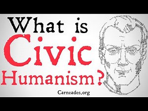 What is Civic Humanism? (Classical Republicanism)