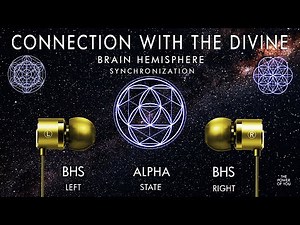 Connection With The Divine - 8hr Brain Hemisphere Synchronization (BHS)
