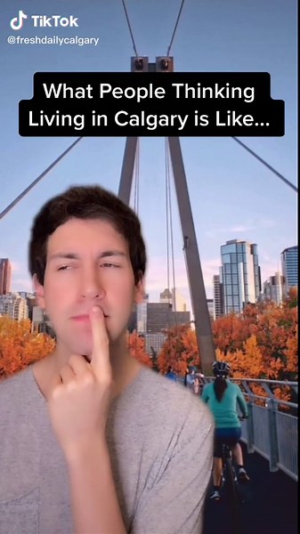 Life in Calgary, Alberta: Expectation vs. Reality