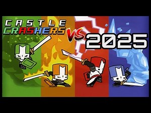 The COMPLETE CASTLE CRASHERS EXPERIENCE in 2025!