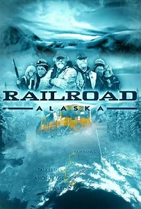 Railroad Alaska (2013-2016) - TV Show
