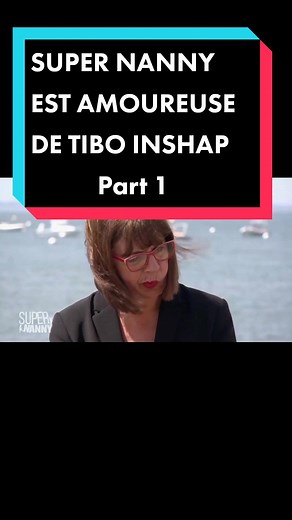 SUPER NANNY EST AMOUREUSE DE TIBO INSHAPE Part 1 #supernanny #mdr #drole #humour #part1