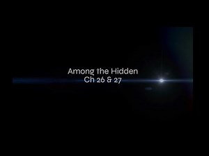 Among the Hidden Ch. 26 & 27 - read-aloud and discussion