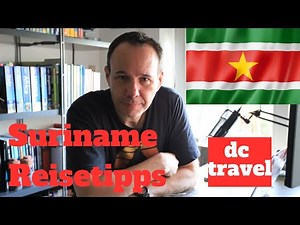 Suriname in. Südamerika: Abenteuerliche Anreise, Reiseinfo und Reisetipps für Traveller