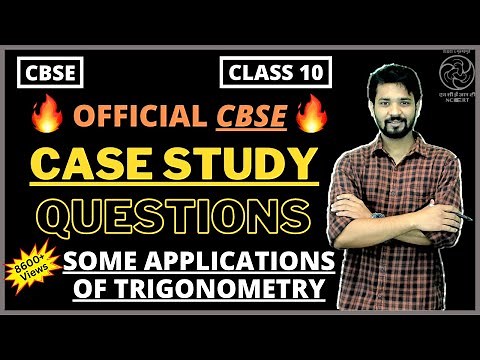 Class 10 Maths | Case Study Based Questions | Chapter 9 Some Applications Of Trigonometry |Term 2