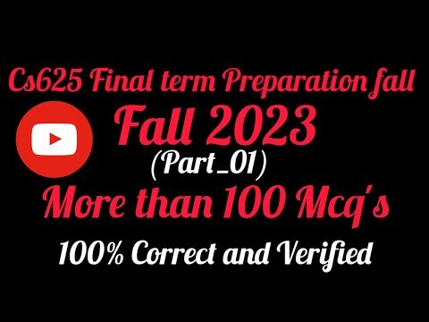 Cs625 Final term preparation fall 2023 || #Cs625 #FinalTerm2023