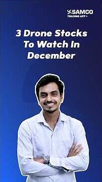 3 Drone Stocks To Watch In December 2025 | 3 Defence Stocks To Watch Now | Samco