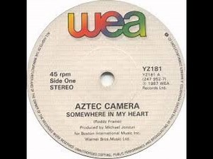 Aztec Camera Somewhere In My Heart Lyrics