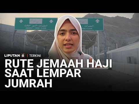 Menyusuri Jalur Lempar Jumrah, Ini Jarak yang Harus Ditempuh Jemaah Haji | Liputan 6