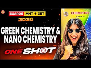 Green Chemistry & Nano Chemistry Class 12 Chemistry One Shot | Board + MHT-CET 2026 | By Siona Mam
