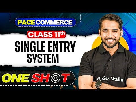 Single Entry System Class 11 | Class 11 Accountancy One Shot🎯| Pace Commerce
