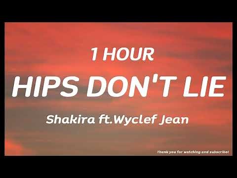 Shakira - Hips Don't Lie ft. Wyclef Jean ( 1 HOUR )