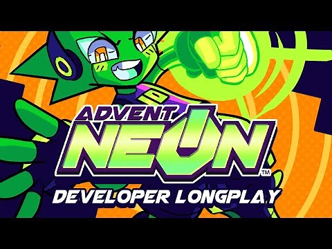 Advent NEON - Developer Playthrough & Commentary (FULL GAME & ENDING)