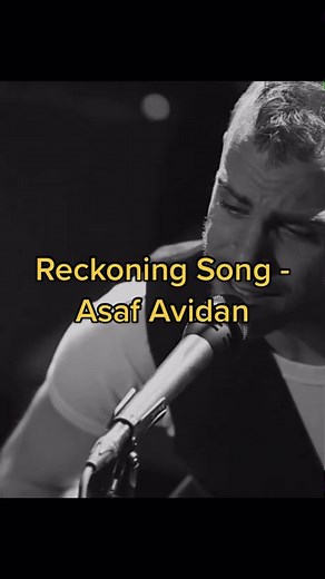 Traduction de Reckoning Song d'Asaf Avidan