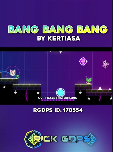 Bang Bang Bang by Kertiasa on Rick GDPS #geometrydash #gdps #rgdps #rickgdps #fyp