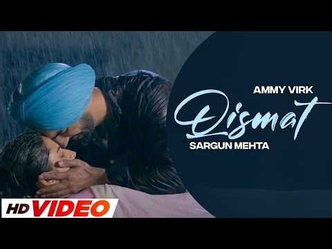 Qismat (HD Video) | Ammy Virk, Sargun Mehta | Jaani | B Praak | New Punjabi Sad Songs 2026