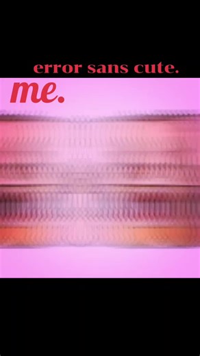 #CapCut ME. ERROR SANS CUTE.