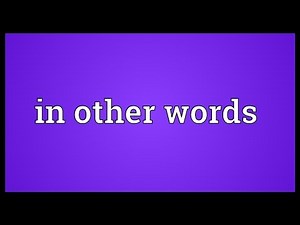 In other words Meaning