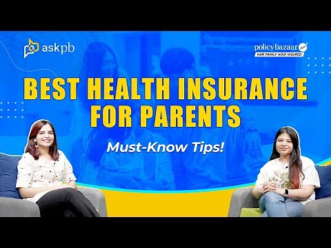Best Health Insurance for Our Parents | Must-Know Tips!
