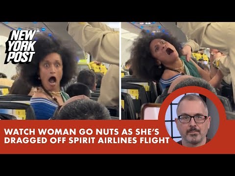 Watch woman go nuts as she's dragged off Spirit Airlines flight
