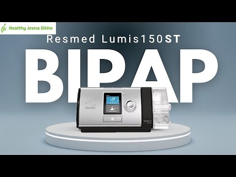 ResMed Lumis 150 VPAP ST BiPAP Complete User Guide | Unboxing, Setup, Settings, and Clinical