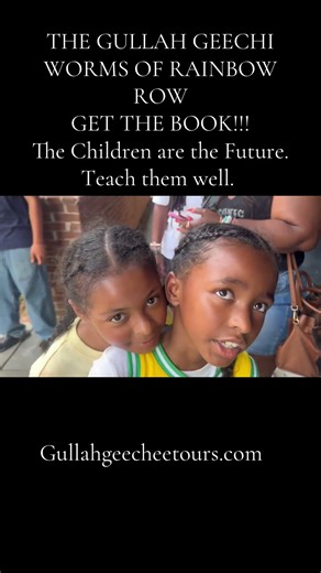 GULLAH Geechi worms of Rainbow R Charleston Tourism is GULLAH history. The children need Truth