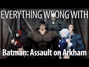 Everything Wrong With Batman: Assault on Arkham in 17 Minutes or Less