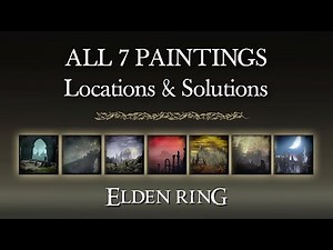 All 7 Painting Locations & Solutions | ELDEN RING