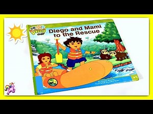GO DIEGO GO! "DIEGO AND MAMI TO THE RESCUE" - Read Aloud - Storybook for kids, children