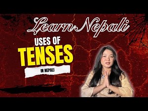 Learn How to use tense in Nepali Sentences