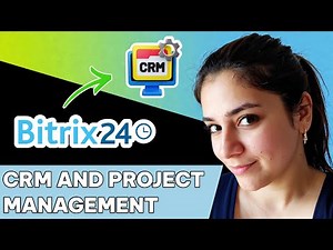 How to use Bitrix24 for CRM and Project Management