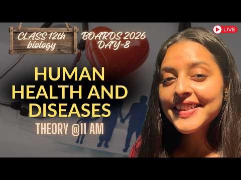 Human Health and Disease One Shot Revision🔥 Class 12 Biology Board 2026 | NCERT Explained