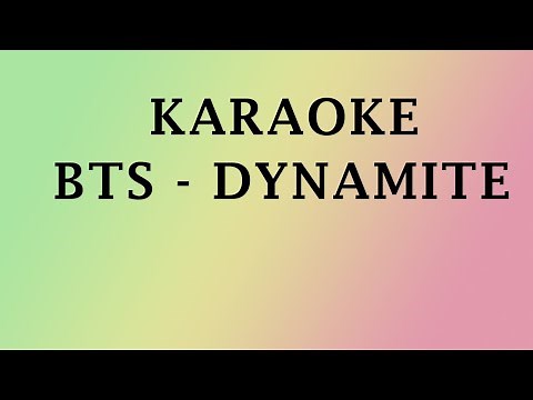 BTS - DYNAMITE KARAOKE WITH BACKING VOCALS