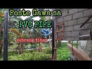 HOW TO MAKE PVC POST/POSTENG MATIBAY AT MAKAKATIPID