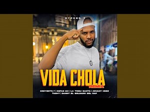 Vida Chola Remix Cypher 7