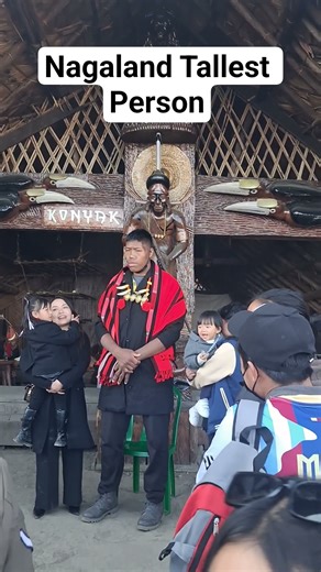 Hornbill 2025- Nagaland Tallest Person #hornbillfestival2025 #tallest #nagaland #tribes