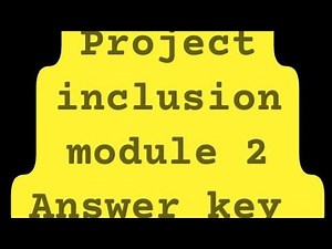 Project inclusion module 2 Answer key ....